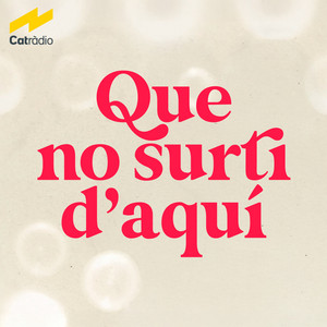 Cover: Que no surti d'aquí