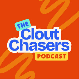 Cover: The Clout Chasers Podcast