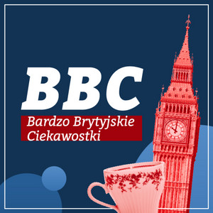 Cover: Bardzo Brytyjskie Ciekawostki