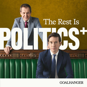 Cover: The Rest Is Politics Plus