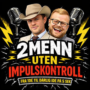 Cover: 2 Menn Uten Impulskontroll