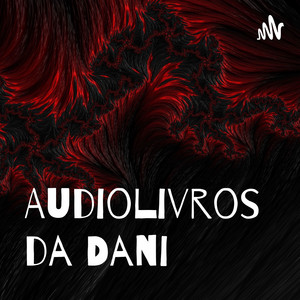 Cover: Audiolivros da Dani 