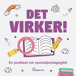 Cover: Det virker! - En podkast om spesialpedagogikk