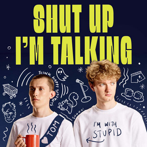 Cover: Shut Up I’m Talking