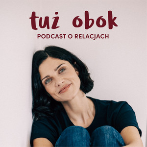 Cover: TUŻ OBOK - podcast o relacjach 