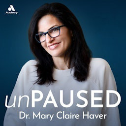 Cover: unPAUSED with Dr. Mary Claire Haver
