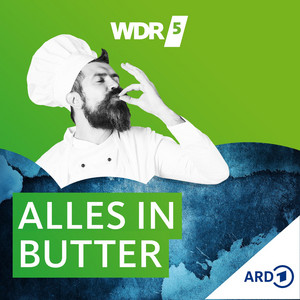 Cover: WDR 5 Alles in Butter