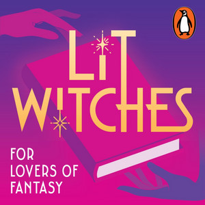 Cover: Lit Witches: A Fantasy Book Podcast