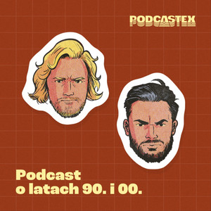 Cover: Podcastex - podcast o latach 90. i 00.