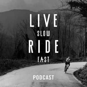 Cover: Live Slow Ride Fast Podcast