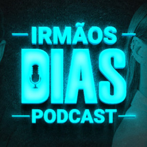 Cover: Irmãos Dias Podcast