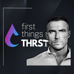 Cover: First Things THRST