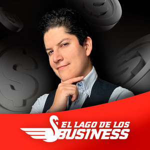 Cover: El Lago de los Business | Inversiones y Finanzas