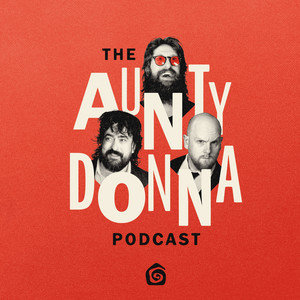 Cover: Aunty Donna Podcast