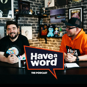 Cover: Have A Word with Adam Rowe & Dan Nightingale