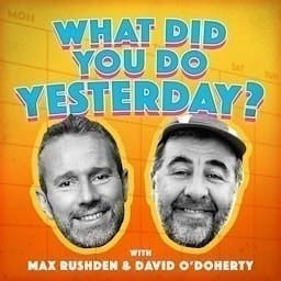 Cover: What Did You Do Yesterday? with Max Rushden & David O'Doherty