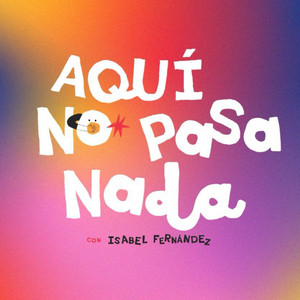 Cover: Aquí No Pasa Nada