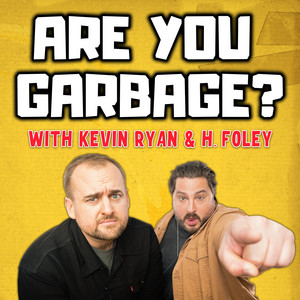 Cover: Are You Garbage? Comedy Podcast