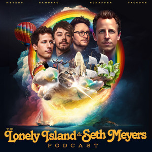 Cover: The Lonely Island and Seth Meyers Podcast