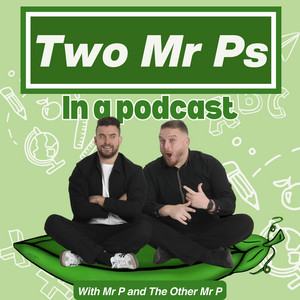 Cover: Two Mr Ps in a Pod(Cast)