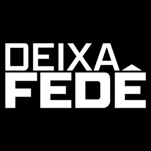 Cover: DEIXA FEDÊ! Com Pedro Smaniotto