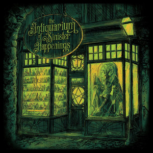 Cover: The Antiquarium of Sinister Happenings