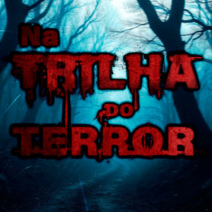 Cover: Na Trilha do Terror (Na Calada da Noite)