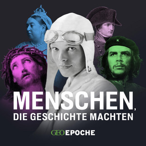 Cover: GEO Epoche - Menschen, die Geschichte machten
