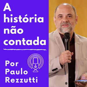 Cover: Paulo Rezzutti, a história não contada