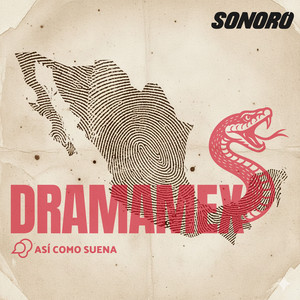 Cover: DramaMex: Historias que merecen ser escuchadas