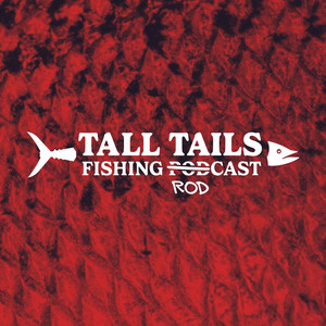 Cover: Tall Tails Fishing Podcast