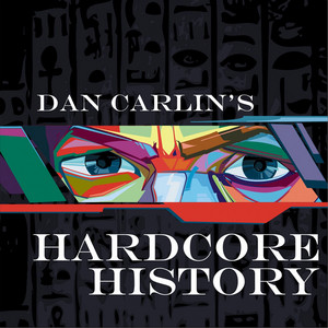 Cover: Dan Carlin's Hardcore History