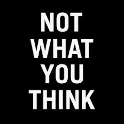 Cover: Not What You Think