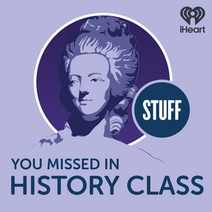 Cover: Stuff You Missed in History Class