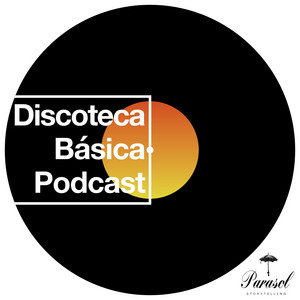 Cover: Discoteca Básica Podcast
