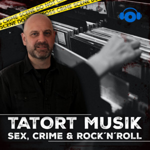 Cover: Tatort Musik - Sex, Crime & Rock 'n' Roll