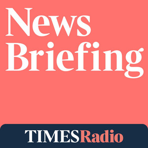 Cover: Times Radio News Briefing