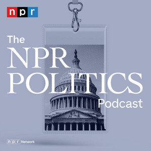 Cover: The NPR Politics Podcast