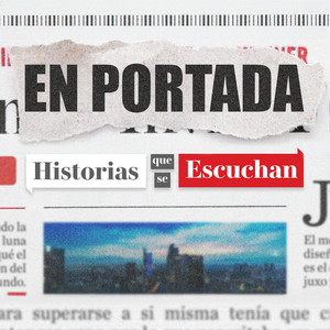 Cover: En Portada, historias que se escuchan