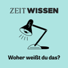 Cover: ZEIT WISSEN. Woher weißt Du das?