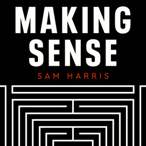 Cover: Making Sense with Sam Harris
