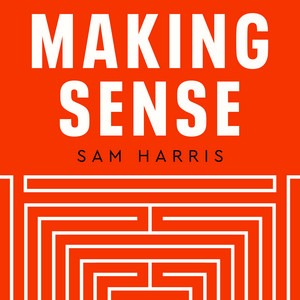 Cover: Making Sense with Sam Harris - Subscriber Content