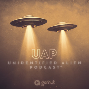 Cover: UAP Unidentified Alien Podcast