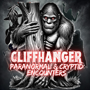 Cover: Cliffhanger Paranormal and Cryptid Encounters