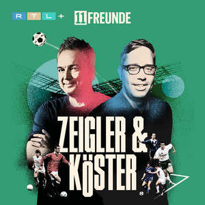 Cover: Zeigler & Köster - Der Fußball-Podcast von 11FREUNDE