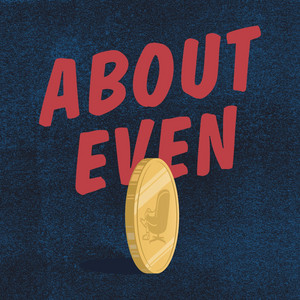 Cover: About Even