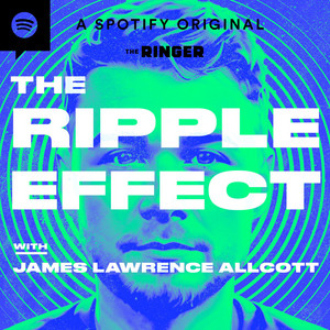 Cover: The Ripple Effect with James Lawrence Allcott