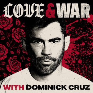 Cover: Love & War with Dominick Cruz