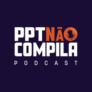 Cover: PPT Não Compila | Tecnologia, IA e Programação