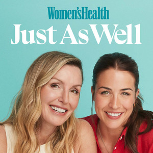 Cover: Just As Well, The Women's Health Podcast